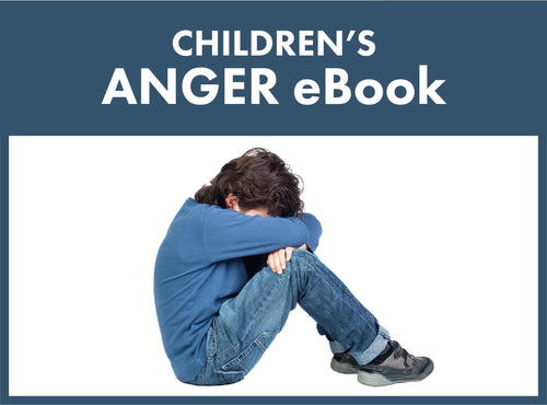 How to Deal With an Angry Child - Anger Management E-book