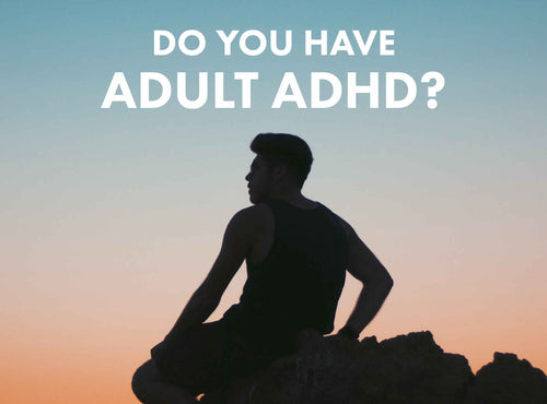 Adult Brain Assessment: Do You Have Adult ADHD
